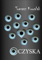 Oczyska. Autor: Tomasz Kowalak. SmakLiter.pl Okładka książki Oczyska