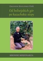 Od boliwijskich gór po kazachskie stepy. Autor: Zbigniew Kotliński. SmakLiter.pl Okładka książki Od boliwijskich gór po kazachskie stepy