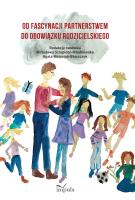 Od fascynacji partnerstwem do obowiązku.... Autor: Ściupider-Młodkowska Mirosława, Agata Matysiak-Błaszczyk. SmakLiter.pl Okładka książki Od fascynacji partnerstwem do obowiązku...