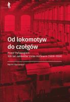 Od lokomotyw do czołgów. Autor: Starczewski Patrick. SmakLiter.pl Okładka książki Od lokomotyw do czołgów