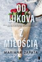 Od Lukova z miłością. Autor: Mariana Zapata. SmakLiter.pl Okładka książki Od Lukova z miłością