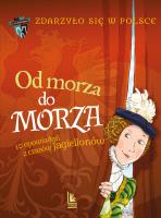 Od morza do morza. Autor: Wakuła P., Szymeczko K, Bąkiewicz G.. SmakLiter.pl Okładka książki Od morza do morza