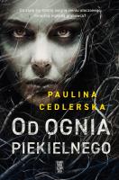 Od ognia piekielnego. Autor: Paulina Cedlerska. SmakLiter.pl Okładka książki Od ognia piekielnego