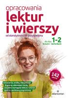 Od starożytności do pozytywizmu. Opracowania lektur i wierszy dla klas 1-2 liceum i technikum wyd. 2. Autor: Opracowanie zbiorowe. SmakLiter.pl Okładka książki Od starożytności do pozytywizmu. Opracowania lektur i wierszy dla klas 1-2 liceum i technikum wyd. 2