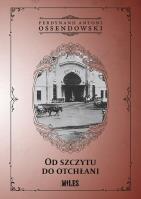 Od szczytu do otchłani. Autor: Ossendowski Antoni Ferdynand. SmakLiter.pl Okładka książki Od szczytu do otchłani