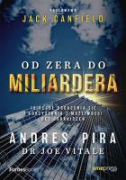 Od zera do miliardera w.2. Autor: Pira Andres, Joe Vitale. SmakLiter.pl Okładka książki Od zera do miliardera w.2