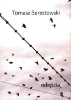 Odejścia. Autor: BERESTOWSKI TOMASZ. SmakLiter.pl Okładka książki Odejścia