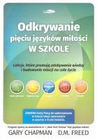 Odkrywanie pięciu języków miłości w szkole. Autor:   Praca zbiorowa. SmakLiter.pl Okładka książki Odkrywanie pięciu języków miłości w szkole