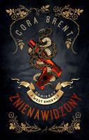 Odmieńcy w West Emerald. Znienawidzony. Autor: Brent Cora. SmakLiter.pl Okładka książki Odmieńcy w West Emerald. Znienawidzony