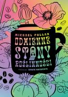 Odmienne stany roślinności. Autor: Michael Pollan. SmakLiter.pl Okładka książki Odmienne stany roślinności