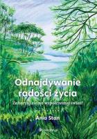 Odnajdywanie radości życia. Autor: Stan Ania. SmakLiter.pl Okładka książki Odnajdywanie radości życia