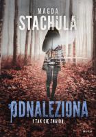 Odnaleziona. Autor: Magda Stachula. SmakLiter.pl Okładka książki Odnaleziona