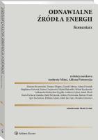 Odnawialne źródła energii. Komentarz. Autor: Zachariasz Igor, Grzegorczyk Filip, Pachuca-Smulska Beata, Jakub Zięty, Mituś Ambroży, Dobosz Kamil, Lewandowski Paweł, Drozdek Adam, Zębek Elżbieta, Magdalena Frańczuk, Grzybowski Marcin, Jakub Olech, Aldona Piotrowska, Aleksandra Kudrzycka-Szypiłło, Michał Hejbudzki, Rafał Pietraszczuk, Krzykowski Michał, Monika Ziniewicz. SmakLiter.pl Okładka książki Odnawialne źródła energii. Komentarz