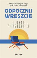 Odpocznij wreszcie. Autor: Vengoechea Ximena. SmakLiter.pl Okładka książki Odpocznij wreszcie