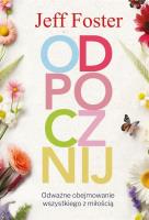 Odpocznij. Autor: Jeff Foster. SmakLiter.pl Okładka książki Odpocznij