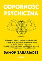 Odporność psychiczna. Autor: Zahariades Damon. SmakLiter.pl Okładka książki Odporność psychiczna