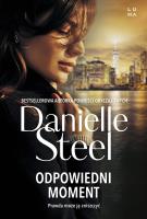 Odpowiedni moment. Autor: Danielle Steel. SmakLiter.pl Okładka książki Odpowiedni moment