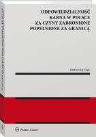 Odpowiedzialność karna w Polsce za czyny zabronione popełnione za granicą. Autor: Bartłomiej Filek. SmakLiter.pl Okładka książki Odpowiedzialność karna w Polsce za czyny zabronione popełnione za granicą