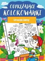 Odprężające kolorowanki. Urocze lamy. Autor: Opracowanie zbiorowe. SmakLiter.pl Okładka książki Odprężające kolorowanki. Urocze lamy