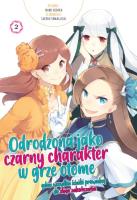 Odrodzona jako Czarny Charakter w Grze Otome. Tom 2. Autor: Nami Hidaka, Satoru Yamaguchi. SmakLiter.pl Okładka książki Odrodzona jako Czarny Charakter w Grze Otome. Tom 2