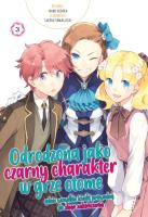 Odrodzona jako Czarny Charakter w Grze Otome. Tom 3. Autor: Nami Hidaka, Satoru Yamaguchi. SmakLiter.pl Okładka książki Odrodzona jako Czarny Charakter w Grze Otome. Tom 3