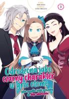 Odrodzona jako Czarny Charakter w Grze Otome. Tom 5. Autor: Nami Hidaka, Satoru Yamaguchi. SmakLiter.pl Okładka książki Odrodzona jako Czarny Charakter w Grze Otome. Tom 5