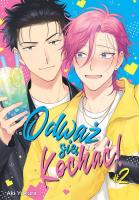 Odważ się kochać!. Tom 2. Autor: Aki Yukura. SmakLiter.pl Okładka książki Odważ się kochać!. Tom 2