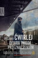 Ofiara twoim przeznaczeniem. Antoni Fischer. Tom 8. Autor: Ćwirlej Ryszard. SmakLiter.pl Okładka książki Ofiara twoim przeznaczeniem. Antoni Fischer. Tom 8