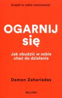 Ogarnij się. Autor: Zahariades Damon. SmakLiter.pl Okładka książki Ogarnij się