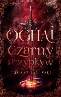Oghai Czarny Przypływ. Autor: Kamiński Tomasz. SmakLiter.pl Okładka książki Oghai Czarny Przypływ