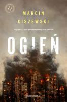 Ogień. Autor: Marcin Ciszewski. SmakLiter.pl Okładka książki Ogień