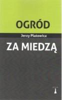 Ogród za miedzą. Autor: Plutowicz Jerzy. SmakLiter.pl Okładka książki Ogród za miedzą