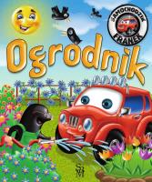 Ogrodnik. Samochodzik Franek. Autor: Wójcik Elżbieta. SmakLiter.pl Okładka książki Ogrodnik. Samochodzik Franek