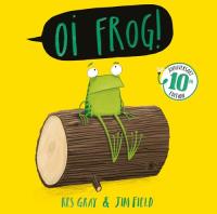 Oi Frog!. Autor: Kes Gray. SmakLiter.pl Okładka książki Oi Frog!