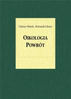 Oikologia. Powrót. Autor: Aleksandra Kunce, Sławek Tadeusz. SmakLiter.pl Okładka książki Oikologia. Powrót