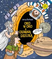 Oko w oko z czarną dziurą. Autor: Jerzy Rafalski. SmakLiter.pl Okładka książki Oko w oko z czarną dziurą