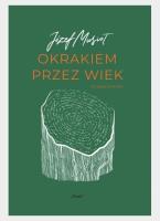 Okrakiem przez wiek w.2. Autor: Musioł Józef. SmakLiter.pl Okładka książki Okrakiem przez wiek w.2