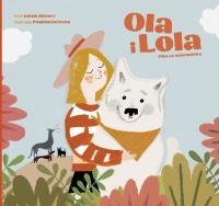 Ola i Lola. Pies ze schroniska. Autor: Jakub Skworz, Paulina Derecka. SmakLiter.pl Okładka książki Ola i Lola. Pies ze schroniska