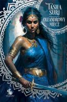 Oleandrowy miecz. Cykl Płonące królestwa. Tom 2. Autor: Tasha Suri. SmakLiter.pl Okładka książki Oleandrowy miecz. Cykl Płonące królestwa. Tom 2