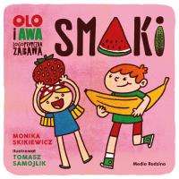Olo i Awa. Logopedyczna zabawa. Smaki. Autor: Monika Skikiewicz. SmakLiter.pl Okładka książki Olo i Awa. Logopedyczna zabawa. Smaki
