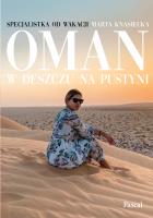 Oman. W deszczu na pustyni. Autor: Knasiecka Marta. SmakLiter.pl Okładka książki Oman. W deszczu na pustyni
