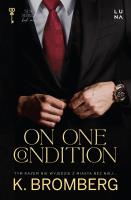 On One Condition. Autor: K. Bromberg. SmakLiter.pl Okładka książki On One Condition