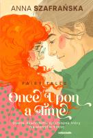 Once upon a time - uszkodzone. Autor: Szafrańska Anna. SmakLiter.pl Okładka książki Once upon a time - uszkodzone