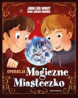 Operacja Magiczne Miasteczko. Autor: Jorn Lier Horst. SmakLiter.pl Okładka książki Operacja Magiczne Miasteczko