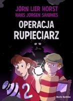 Operacja Rupieciarz. Autor: Jrn Lier Horst, Hans Jrgen Sandnes, Katarzyna Tun. SmakLiter.pl Okładka książki Operacja Rupieciarz