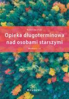 Opieka długoterminowa nad osobami starszymi (wyd. III). Autor: Rafał Iwański. SmakLiter.pl Okładka książki Opieka długoterminowa nad osobami starszymi (wyd. III)