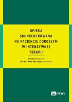Okładka książki Opieka skoncentrowana na pacjencie dorosłym w intensywnej terapii