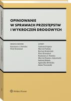 Opiniowanie w sprawach przestępstw i wykroczeń drogowych. Autor: Kazimierz Pawelec, Diupero Tadeusz, Siwińska Agnieszka, Piotr Krzemień, Andrzej Sekuła, Bartosz Kozłowski, Marcin Fudalej, Marcin Pawelec-Jakowiecki, Andrzej Tarnowski. SmakLiter.pl Okładka książki Opiniowanie w sprawach przestępstw i wykroczeń drogowych