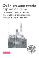 Opór, przystosowanie czy współpraca?. Autor: Kardela Piotr, Sychowicz Krzysztof, Wasilewski Jarosław. SmakLiter.pl Okładka książki Opór, przystosowanie czy współpraca?