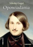 Opowiadania. Autor: Nikołaj Gogol. SmakLiter.pl Okładka książki Opowiadania